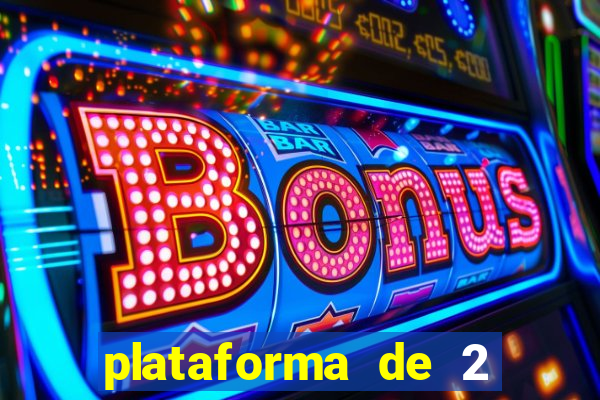 plataforma de 2 reais cassino